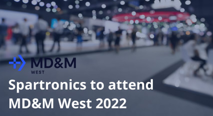 Spartronics to Attend MD&M West 2022 at Anaheim Convention Center