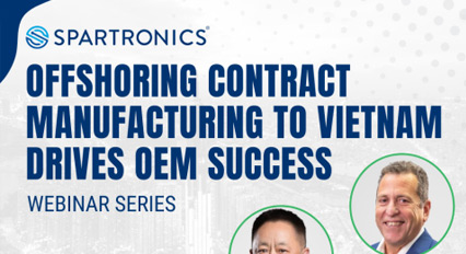 Offshoring contract manufacturing to Vietnam drives OEM success